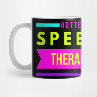 Hottest Speech Therapist Mug